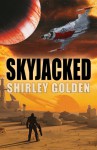 Skyjacked - Shirley Golden