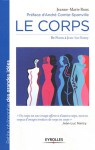 Le corps : De Platon à Jean-Luc Nancy - Jeanne-Marie Roux, André Comte-Sponville