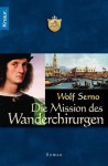 Die Mission des Wanderchirurgen (German Edition) - Wolf Serno