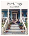 Porch Dogs - Nell Dickerson