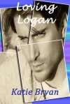 LOVING LOGAN - K.T. Bryan