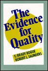 The Evidence for Quality: Strengthening the Tests of Academic and Administrative Effectiveness (Jossey Bass Higher and Adult Education Series) - E. Grady Bogue, Robert L. Saunders