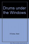 Autobiographies I: I Knock at the Door, Pictures in the Hallway, Drums Under the Windows - Seán O'Casey