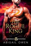 The Rogue King - Abigail Owen