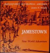 Jamestown, New World Adventure - James E. Knight