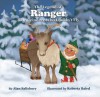 The Legend of Ranger: The Reindeer Who Couldn't Fly - Alan Salisbury, Roberta Baird