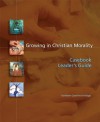 Growing in Christian Morality: Casebook Leader's Guide - Kathleen Crawford Hodapp, Julia Ahlers, Barbara Allaire