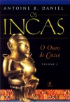 O Ouro de Cuzco (Os Incas, #2) - Antoine B. Daniel, Adalgisa Campos da Silva