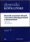 Słownik wyrazów obcych i zwrotów obcojęzycznych z almanachem, część druga od M (mir) do Ż - Władysław Kopaliński