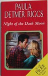 Night of the Dark Moon - Paula Detmer Riggs