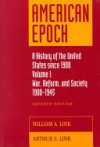 American Epoch: A History of the United States since 1900 Volume 1 - William A. Link, Arthur S. Link