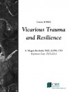 Vicarious Trauma and Resilience - S. Megan Berthold, CME Resource