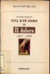 Vita di un uomo: Il dolore 1937 - 1946 - Giuseppe Ungaretti