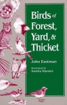 Birds of Forest, Yard & Thicket - John Eastman