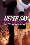 Never Say Necklace - Jaclyn Hardy