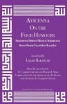 Avicenna on the Four Humours: Sanguineous/Serous/Bilious/Atrabilious/Blood/Phlegm/Yellow Bile/Black Bile - Ibn Sina (Avicenna)