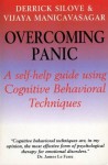 Overcoming Panic: A Self Help Guide Using Cognitive Behavioral Techniques - Derrick Silove