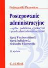 Postępowanie administracyjne - Marek Wierzbowski, Szubiakowski Marek, Wiktorowska Aleksandra