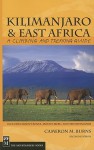 Kilimanjaro & East Africa: A Climbing and Trekking Guide: Includes Mount Kenya, Mount Meru, and the Rwenzoris - Cameron M. Burns