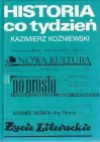 Historia co tydzień: szkice o tygodnikach społeczno-kulturalnych 1950-1990 - Kazimierz Koźniewski