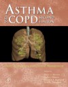 Asthma and Copd: Basic Mechanisms and Clinical Management - Peter Barnes, Neil Thomson, Jeffrey Drazen, Stephen Rennard