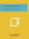 The Yanks Are Coming: The Story of John J. Pershing - John J. Pershing, Army Times, A.A. Hoehling