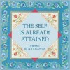 The Self is Already Attained - Swami Muktananda