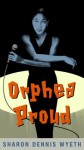 Orphea Proud - Sharon Dennis Wyeth
