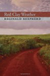 Red Clay Weather - Reginald Shepherd