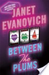 Between the Plums - Janet Evanovich