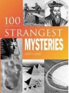 100 Strangest Mysteries - Matt Lamy