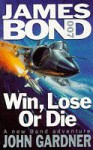Win, Lose Or Die - John E. Gardner