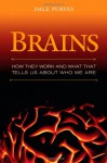 Brains: How They Seem to Work - Dale Purves