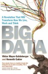 Big Data: A Revolution That Will Transform How We Live, Work and Think. Viktor Mayer-Schnberger and Kenneth Cukier - Viktor Mayer-Schönberger