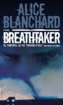 The Breathtaker - Alice Blanchard