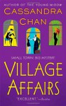 Village Affairs (Phillip Bethancourt and Jack Gibbons Mysteries #2) - Cassandra Chan