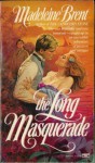 The Long Masquerade - Madeleine Brent