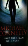 Donkerder Dan De Nacht (Harry Bosch, #7) - Michael Connelly