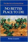 No Better Place to Die: The Battle Of Stones River - Peter Cozzens