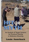 Hit or Myth: An Analysis of Target Systems for Practical Training in Defensive Shooting - Louis Awerbuck