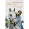 Im Wind der Camargue - Federica de Cesco