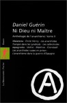 Ni dieu ni maître: Anthologie de l'anarchisme / tome II - Daniel Guérin