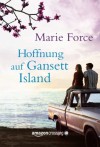 Hoffnung auf Gansett Island (Die McCarthys, Band 3) - Marie Force, Elisabeth Ellen Schmidt