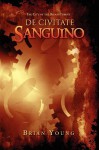 De Civitate Sanguino - Brian N. Young