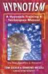 Hypnotism: A Hypnosis Training & Techiques Manual: The Real Questions & Answers - Tom Silver, Ormond Mcgill