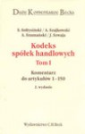 Kodeks Spólek handlowych. Tom 1 - Sołtysiński Stanisław, Andrzej Szajkowski, Andrzej Szumański, Janusz Szwaja, Monika Tarska