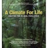 A Climate For Life: Meeting The Global Challenge - F. Boltz, M. Totten, L.L. Pennypacker, C.G. Mittermeier