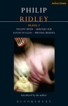 Ridley Plays: 2: Vincent River; Mercury Fur; Leaves of Glass; Piranha Heights - Philip Ridley