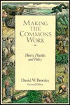 Making the Commons Work - Daniel W. Bromley