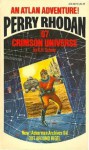 Perry Rhodan #67: Crimson universe - K. H., and Ackerman, Wendayne (translator) Scheer, Gray Morrow